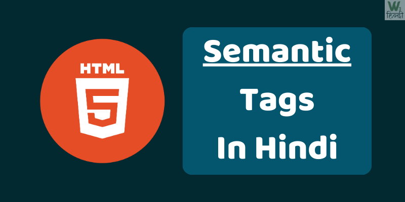HTML Semantic Tags in Hindi